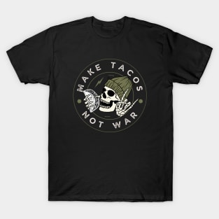 Make Tacos Not War Funny Skeleton T-Shirt